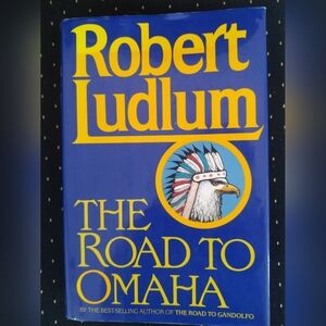 The road to Omaha by Robert Ludlum